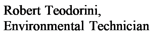 Text Box: Robert Teodorini,
Environmental Technician
