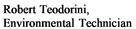 Text Box: Robert Teodorini,
Environmental Technician
